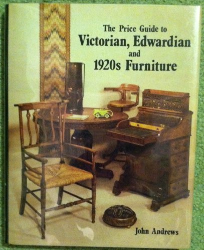 The Price Guide to Victorian, Edwardian and 1920s Furniture (1860-1930)