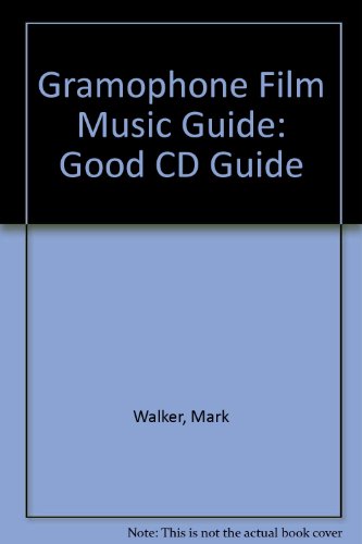 Film Music, Good CD Guide: Reviews of the Best Film Music CDs You Can Buy