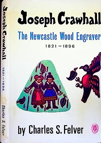 Joseph Crawhall: The Newcastle Wood Engraver (1821-1896).