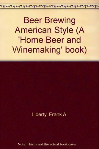 Beer Brewing - American Style, A Revoluntionary New Process