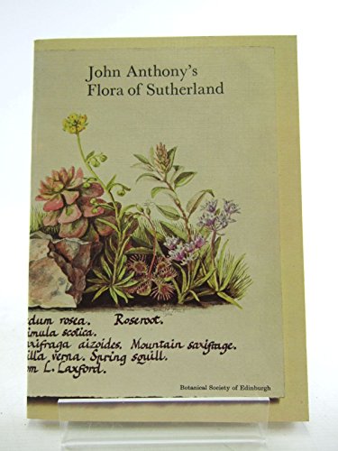 John Anthony's Flora of Sutherland.