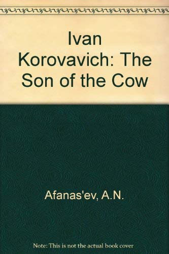 Ivan Korovavich: The Son of a Cow
