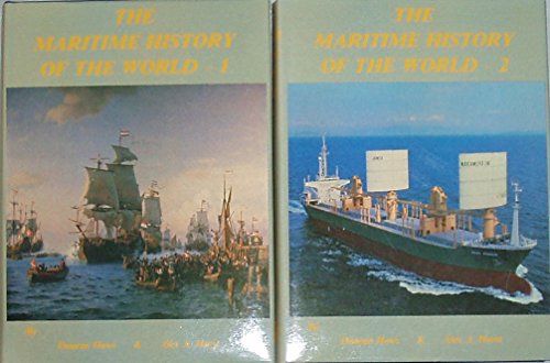 The Maritime History Of The World (2 Volumes).