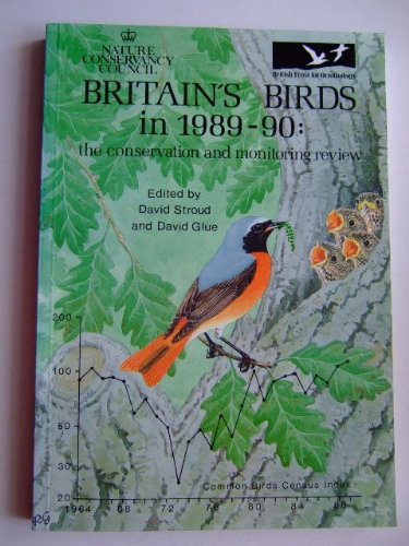 BRITAIN'S BIRDS IN 1989 - 90 : The Conservation and Monitoring Review
