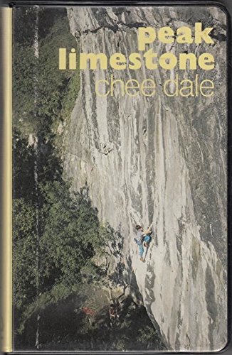 Peak Limestone Chee Dale [Peak District Climbs - Fourth Series Volume 4]