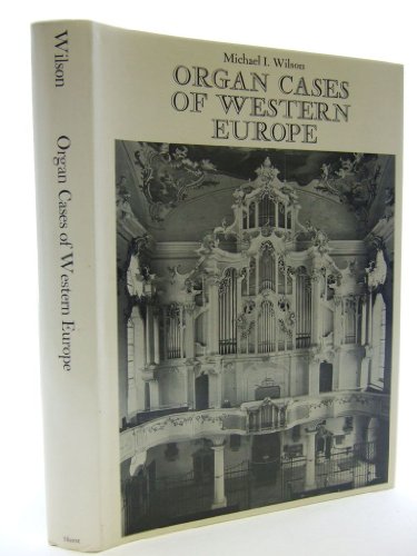 The Organ Cases of Western Europe