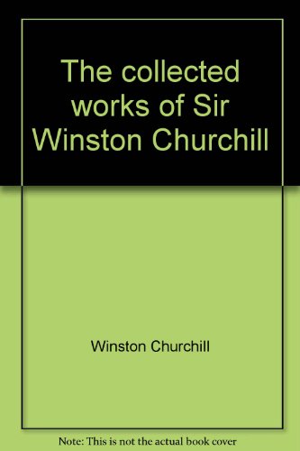 My Early Life / My African Journey Vol. 1 of The Collected Works of Sir Winston Churchill. Centen...