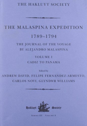 The Malaspina Expedition 1789-1794. The Journal of the Voyage by Alejandro Malaspina. Volume I. C...