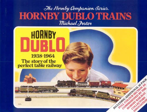 History of Hornby Dublo Trains, 1938-1964, The: The Story of the Perfect Table Railway