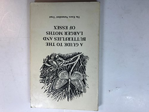 Guide to the Butterflies and Larger Moths of Essex