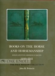 Books on the Horse and Horsemanship: Riding, Hunting, Breeding & Racing, 1400-1941 (Sport in Art and Books, The Paul Mellon Collection)
Books on the Horse and Horsemanship: Riding, Hunting, Breeding & Racing, 1400-1941 (Sport in Art and Books, The Paul Mellon Collection)