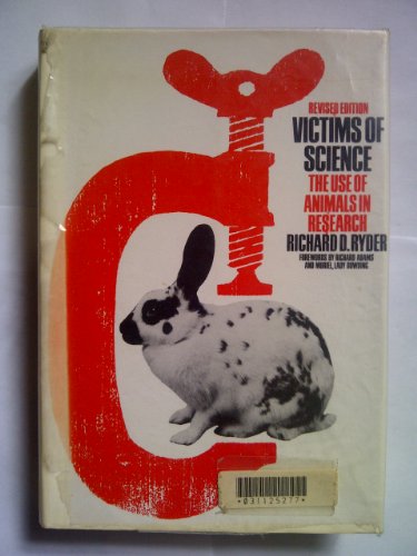Victims Of Science: The Use Of Animals In Research (SCARCE REVISED SECOND HARDBACK EDITION IN DUS...