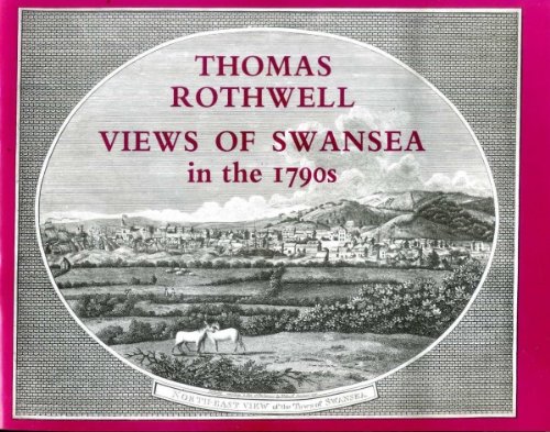 Thomas Rothwell: Views of Swansea in the 1790s