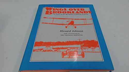 Wings over Brooklands: The story of the birthplace of British aviation