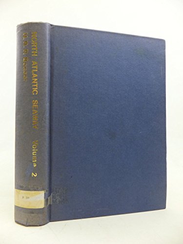 North Atlantic Seaway. Volume 2 An Illustrated History of the Passenger Services linking the Old ...