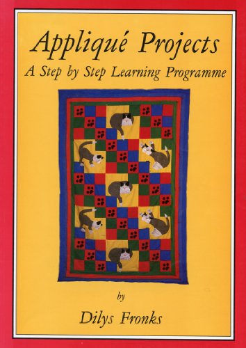 Applique Projects A Step By Step Learning Programme