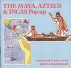The Maya, Aztecs & Incas Pop-Up : A Pop-Up Book to Make Yourself
