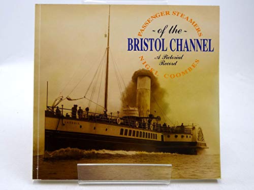 Passenger Steamers of the Bristol Channel - A pictorial record.