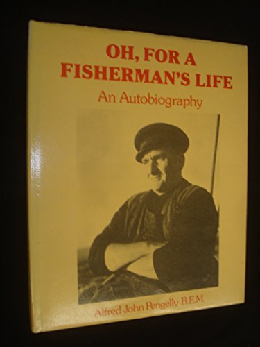 Oh, for a Fisherman's Life
