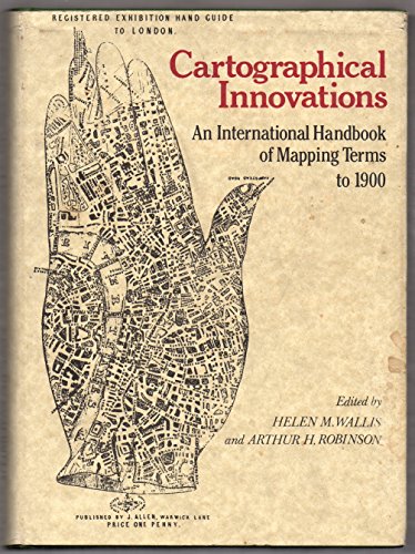 Cartographical Innovations: An International Handbook of Mapping Terms to 1900