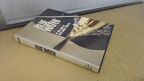 Blue Water: A Guide to Self-Reliant Sailboat Cruising