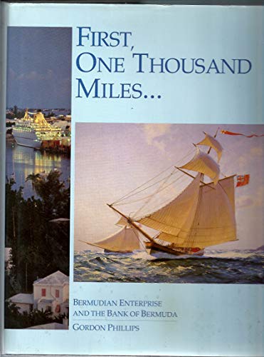 FIRST,ONE THOUSAND MILES; Bermudian Enterprise and the Bank of Bermuda