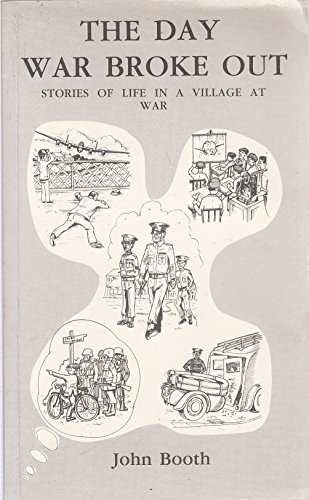The Day War Broke Out: Stories of Life in a Village at War