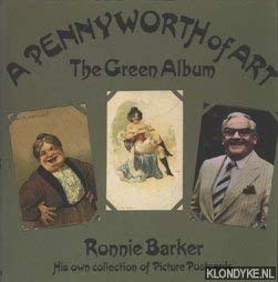 Pennyworth of Art; the Green album -- his own collection of picture Postcards