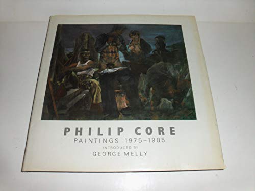 Philip Core: Paintings 1875-1985