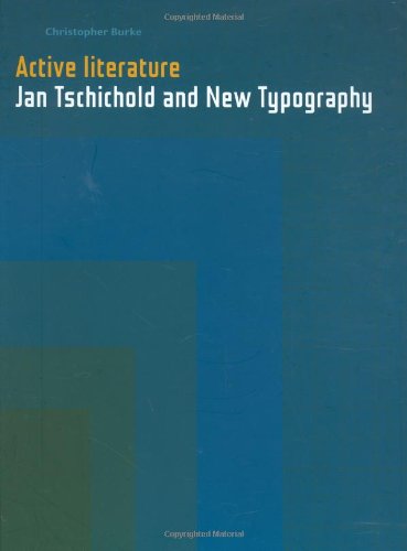 Active Literature Jan Tschichold and New Typography