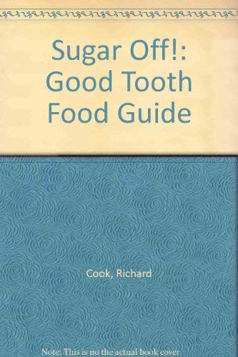 Sugar Off the Good Tooth Guide