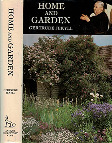 Home and garden: Notes and thoughts, practical and critical, of a worker in both