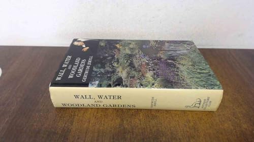 Wall, Water, and Woodland Gardens, Including the Rock Garden and the Heath Garden