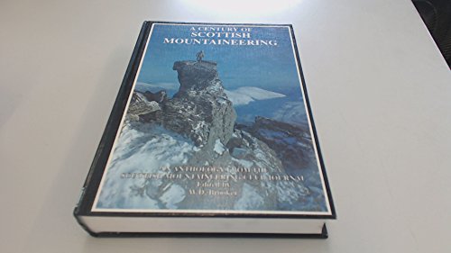 A Century of Scottish Mountaineering. An Anthology from the Scottish Mountaineering Club Journal