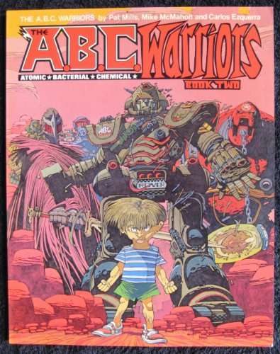 The A.B.C. Warriors: Book Two; Atomic Bacterial Chemical