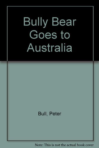 Bully Bear Goes to Australia