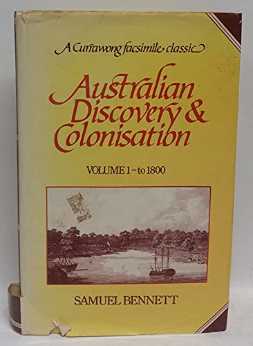 Australian Discovery and Colonisation Volume I - to 1800