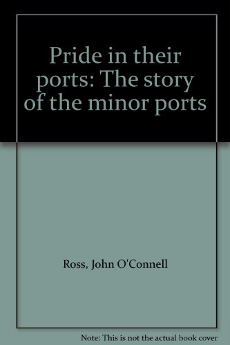 Pride in their ports the story of the minor ports