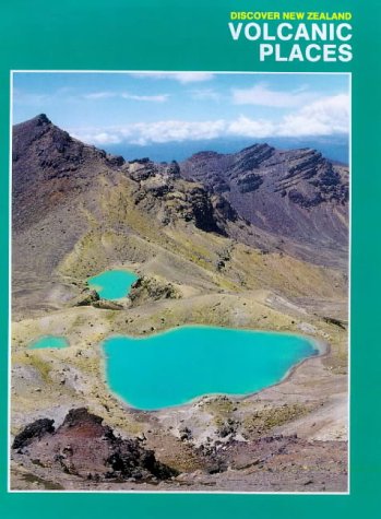 Volcanic Places (Discover New Zealand)