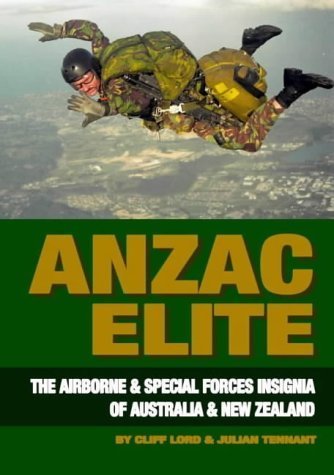 Anzac Elite. The Airborne & Special Forces Insignia of Australia & New Zealand.