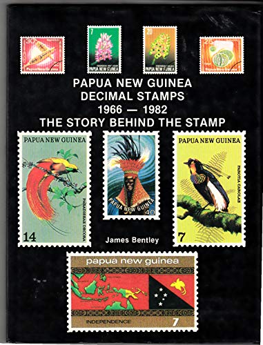 Papua New Guinea Decimal Stamps 1966-1982. The Story Behind the Stamps.