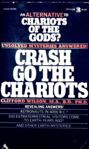 Crash go the chariots!: An alternative to 'Chariots of the Gods',
