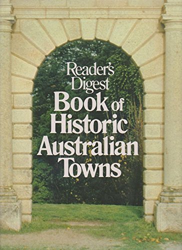 Reader's Digest Book of Historic Austalian Towns