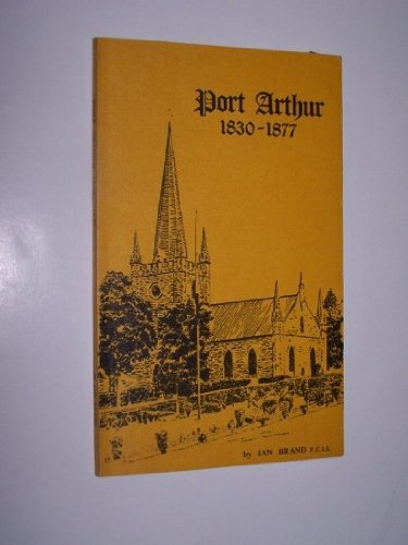 PORT ARTHUR 1830-1877