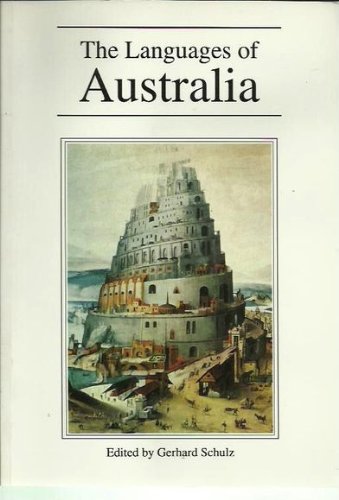 The Languages of Australia. Papers from the Australian Academy of the Humanities Symposium 1992. ...