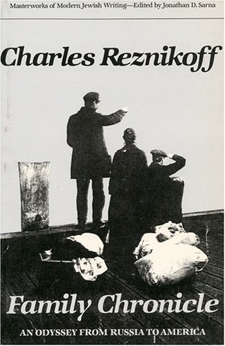 Family Chronicle: An Odyssey from Russia to America (Masterworks of Modern Jewish Writing Series)
Family Chronicle: An Odyssey from Russia to America (Masterworks of Modern Jewish Writing Series)