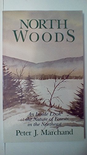 North Woods: An Inside Look at the Nature of Forests in the Northeast