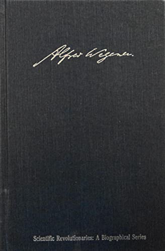Alfred Wegener: The Father of Continental Drift (Scientific Revolutionaries)
Alfred Wegener: The Father of Continental Drift (Scientific Revolutionaries)