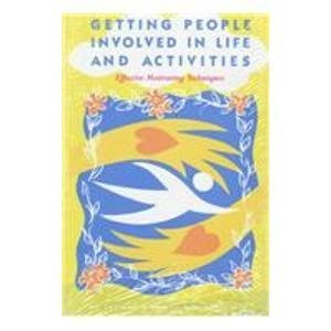 Getting People Involved in Life and Activities: Effective Motivating Techniques