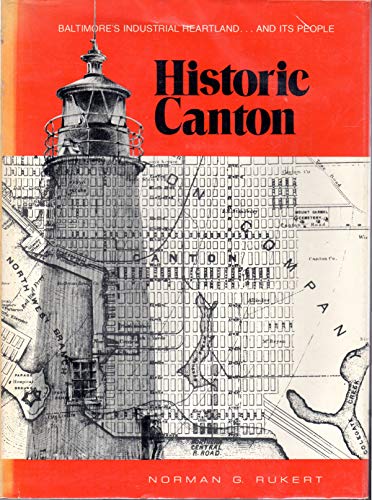 Historic Canton, Baltimore's Industrial Heartland and Its People